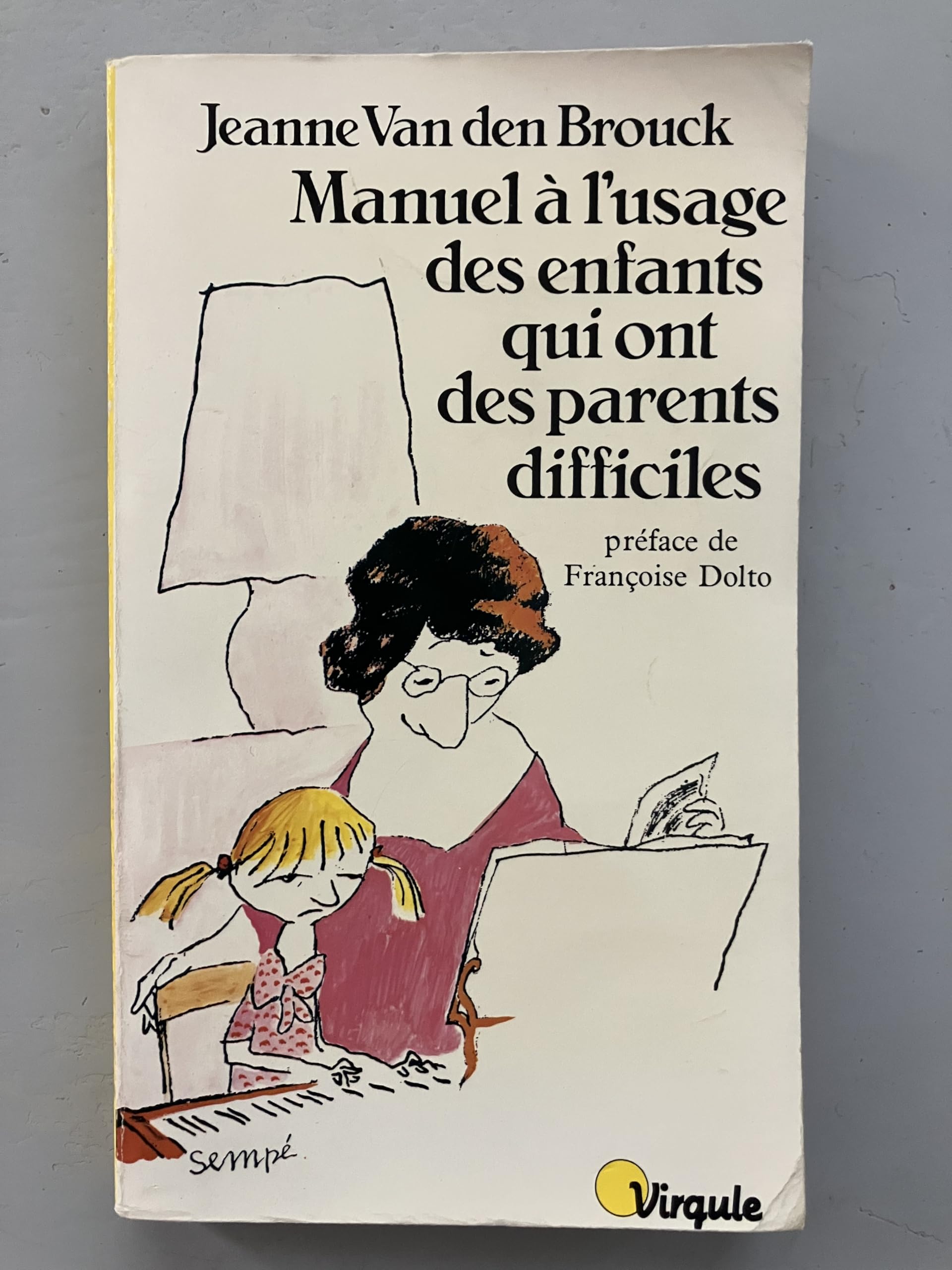 Manuel à l'usage des enfants qui ont des parents difficiles Books