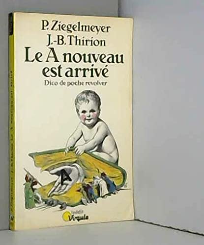 Le A nouveau est arrivé : dico de poche révolver book