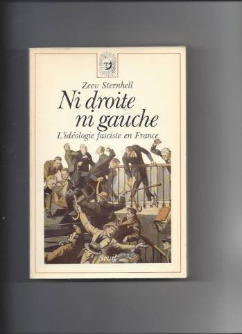Ni droite, ni gauche : l'idéologie fasciste en France Politics & History