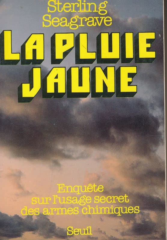 La Pluie jaune : Enquête sur l'usage secret des armes chimiques book