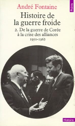 Histoire de la guerre froide. Vol. 2. De la guerre de Corée à la crise des alliances : 1950-1971 Books