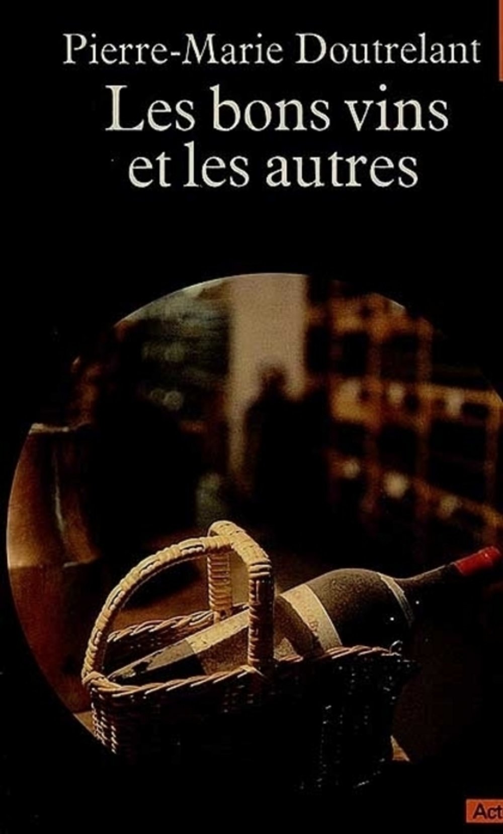 Les Bons vins et les autres: Suivi de 500 bonnes adresses Books