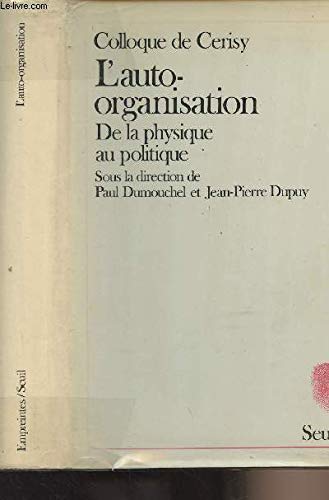 L'Auto-organisation. De la physique au politique : actes Books