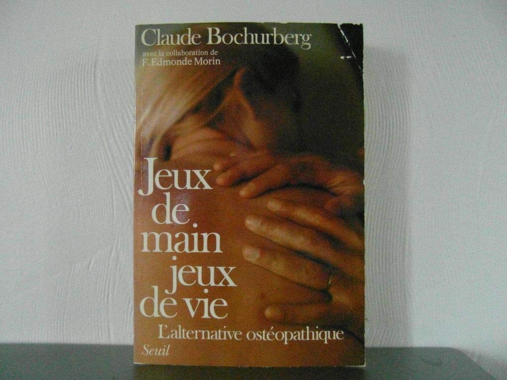 Jeux de main, jeux de vie : l'alternative ostéopathique Books