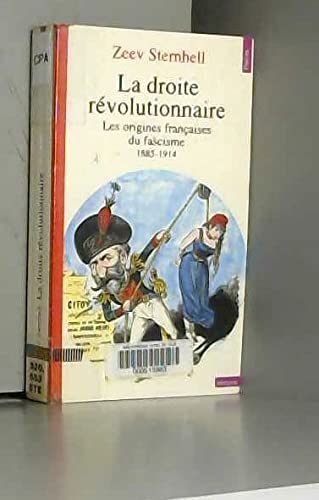 La droite révolutionnaire : 1885-1914 : les origines françaises du fascisme Books