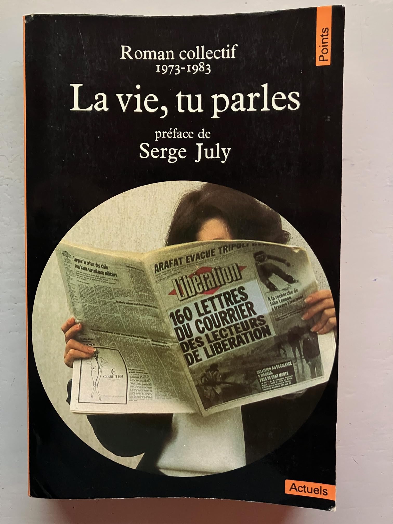 La Vie, tu parles : 160 lettres du courrier des lecteurs de Libération, roman collectif, 1973-1983 Books