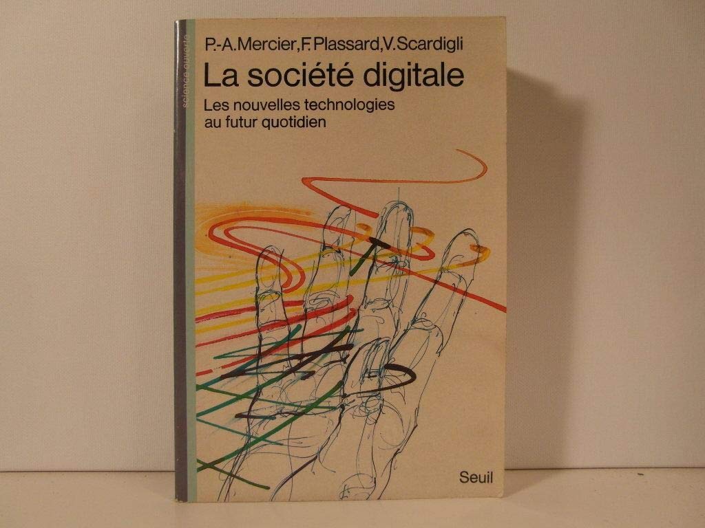 Société digitale : les nouvelles technologies au futur quotidien Business & Technology