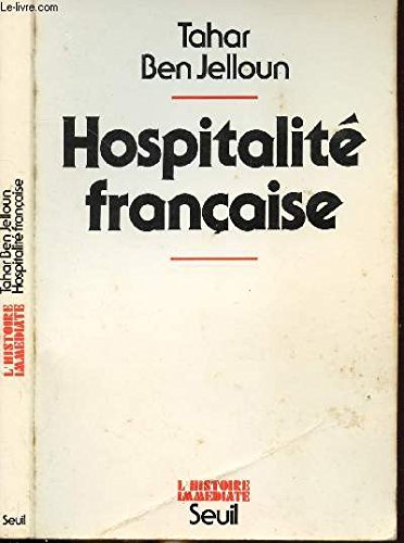 Hospitalité francaise. Racisme et immigration maghrébine Essays & Short Stories