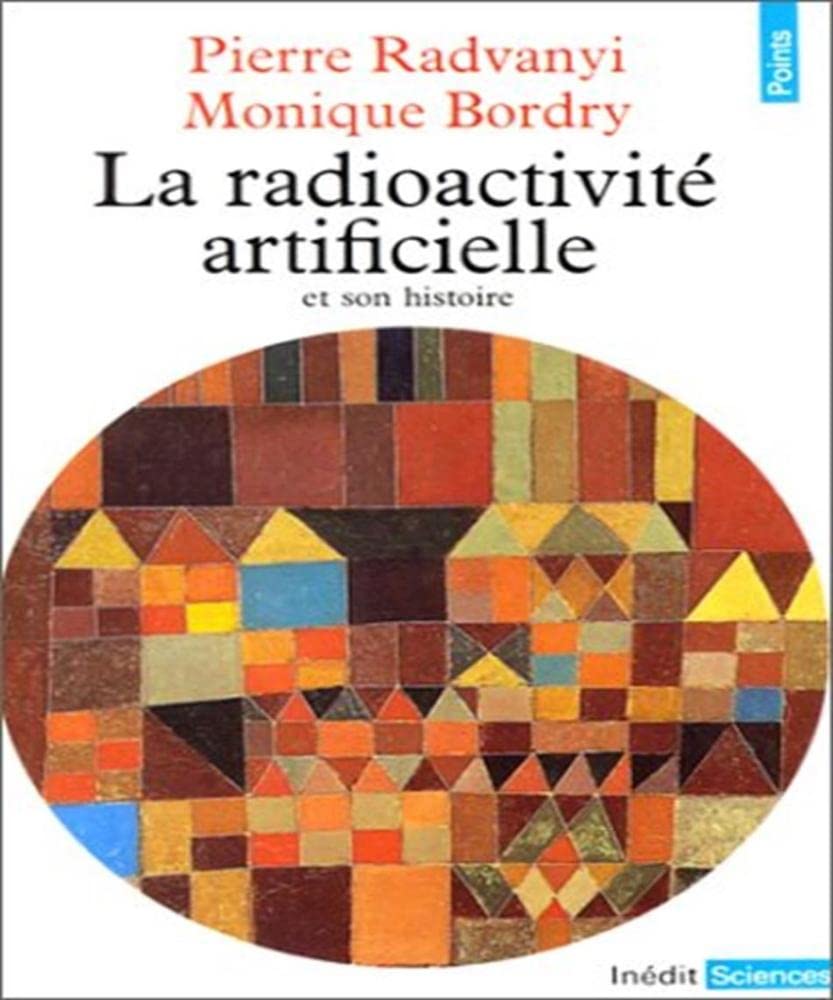 La Radioactivité artificielle et son histoire Books