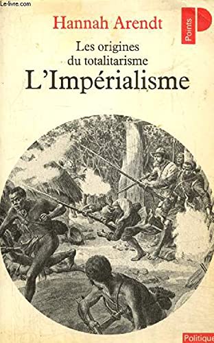 Les origines du totalitarisme: Tome 2, L'Impérialisme Books