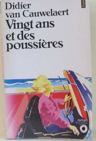 Vingt ans et des poussieres : roman (Points-Roman) Books
