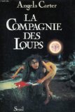 La compagnie des loups : et autres nouvelles Contemporary literature