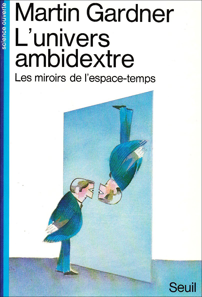 L'Univers ambidextre : les miroirs de l'espace-temps Business & Technology