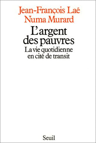L'Argent des pauvres : la vie quotidienne en cité de transit Essays & Short Stories