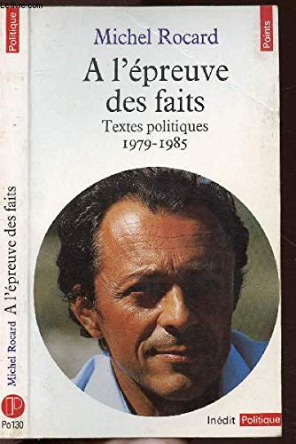 A l'épreuve des faits : textes politiques 1979-1985 Books