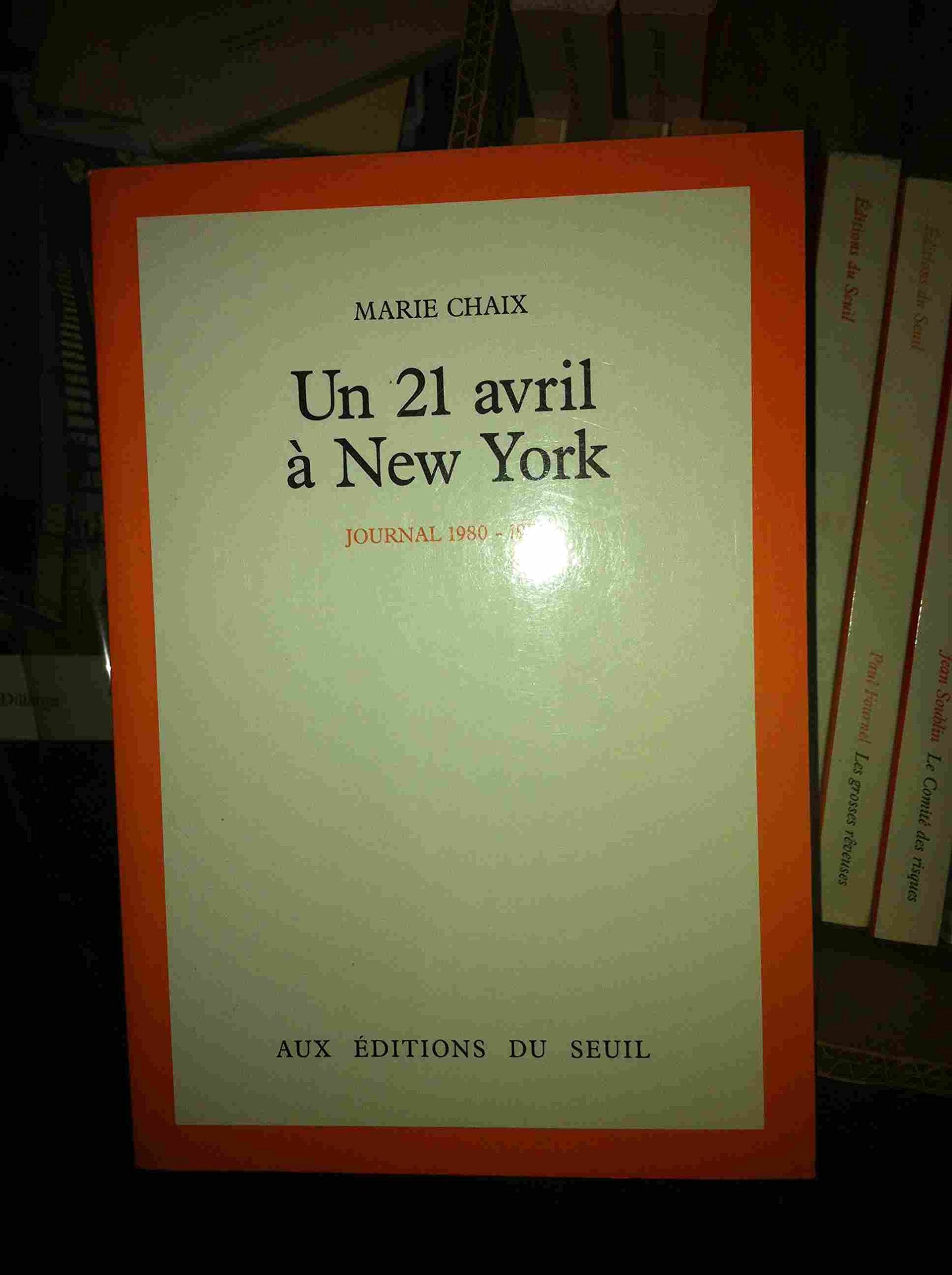Un 21 avril à New York : journal 1980-1982 Contemporary literature