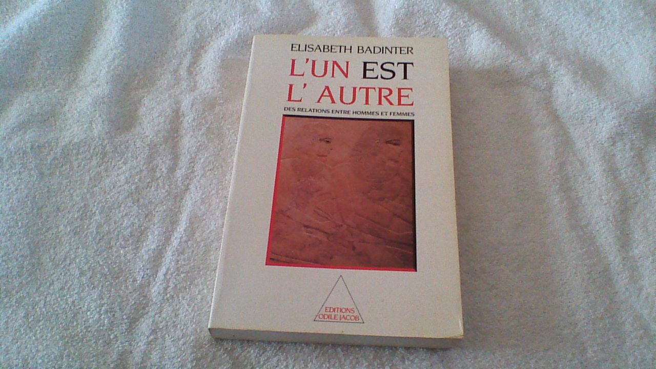 L'Un est l'autre : des relations entre hommes et femmes Books