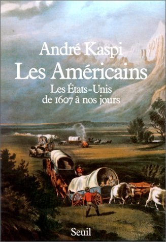 Les Américains : les Etats-Unis de 1607 à nos jours book