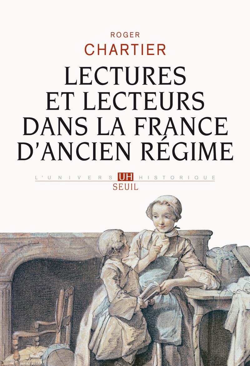 Lectures et lecteurs dans la France d'Ancien Régime Politics & History