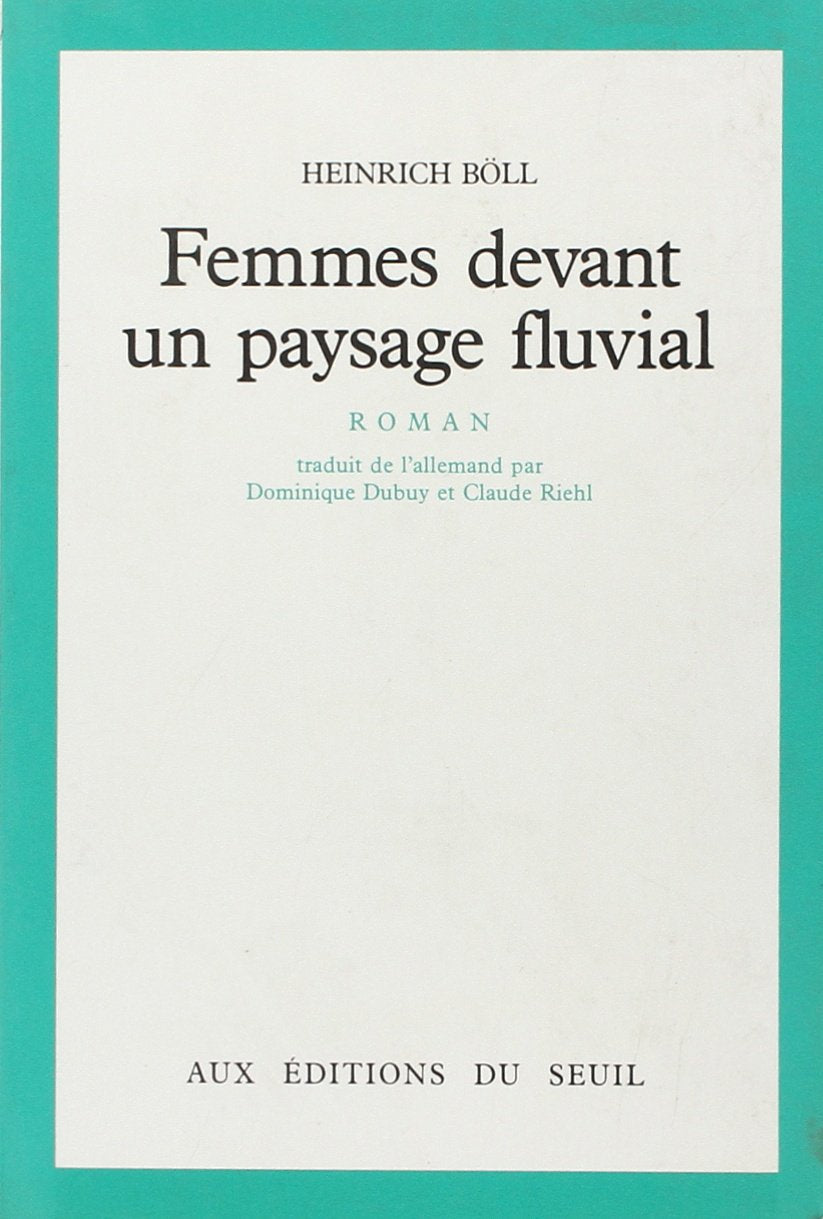Femmes devant un paysage fluvial : roman en forme de dialogues et de monologues Contemporary literature