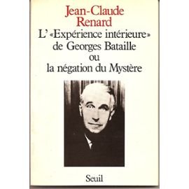 L'Expérience intérieure de Georges Bataille ou la Négation du mystère Books
