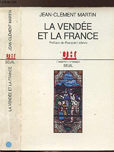 La Vendée et la France Politics & History