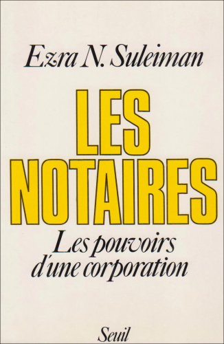 Les Notaires : les pouvoirs d'une corporation Books