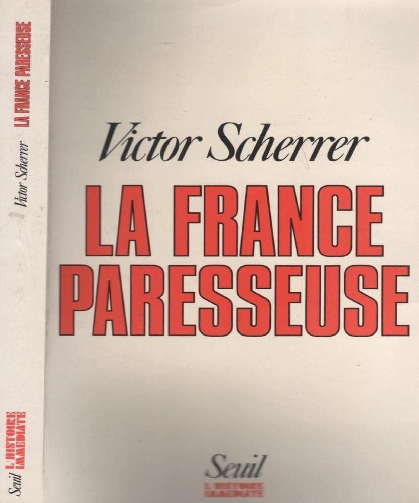 La France paresseuse Memories