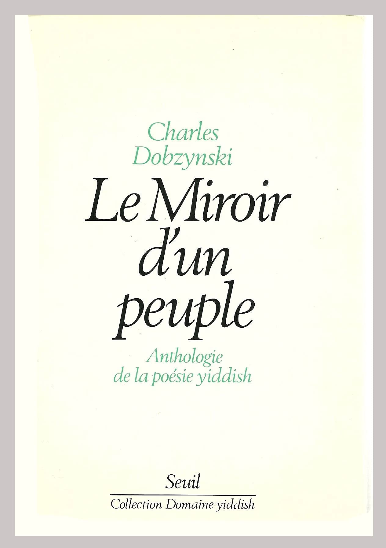 Le Miroir d'un peuple : anthologie de la poésie yiddish Poetry