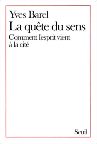 La Quête du sens : comment l'esprit vient à la cité Books