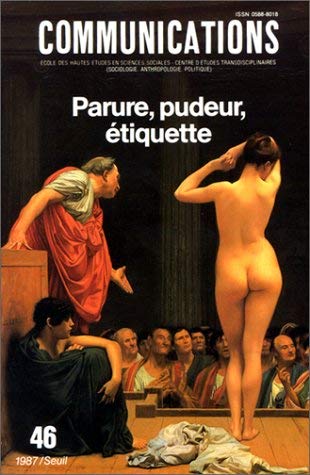 Communications, n° 46. Parure, pudeur, étiquette Books