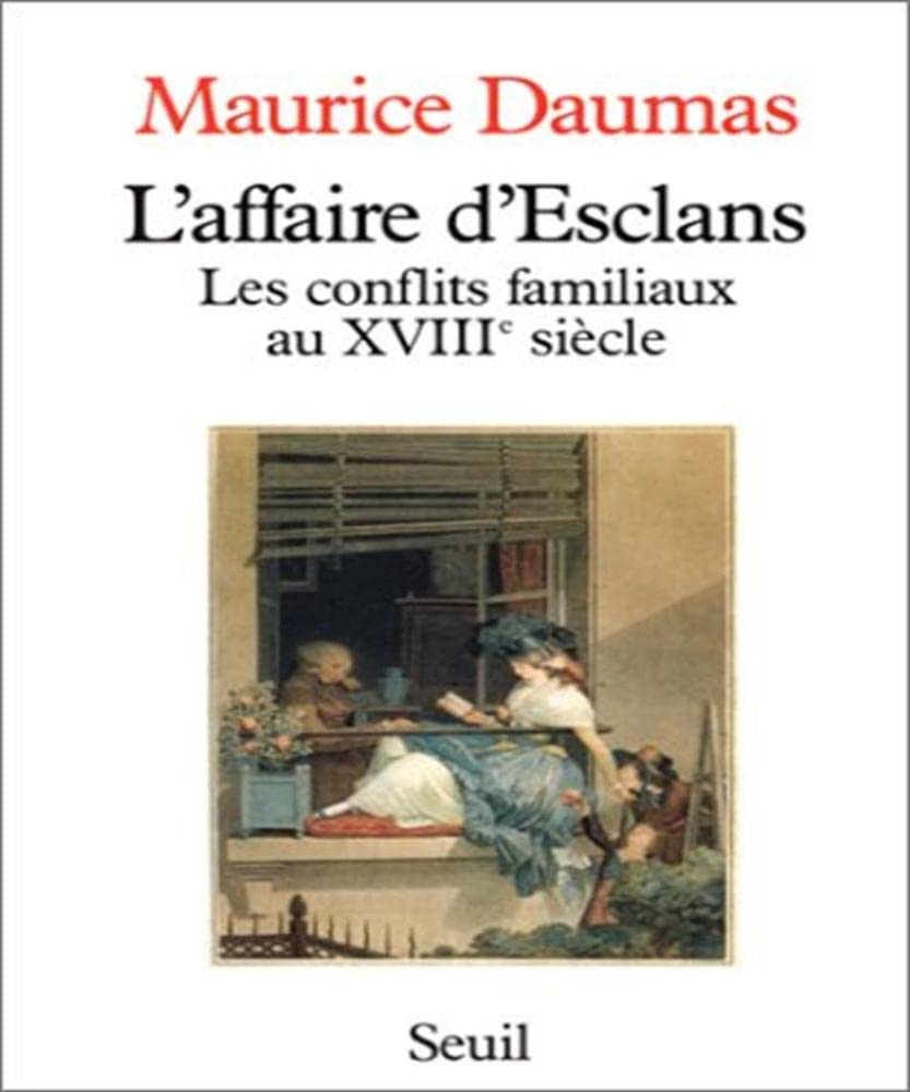 L'affaire d'Esclans : les conflits familiaux au XVIIIe siècle book