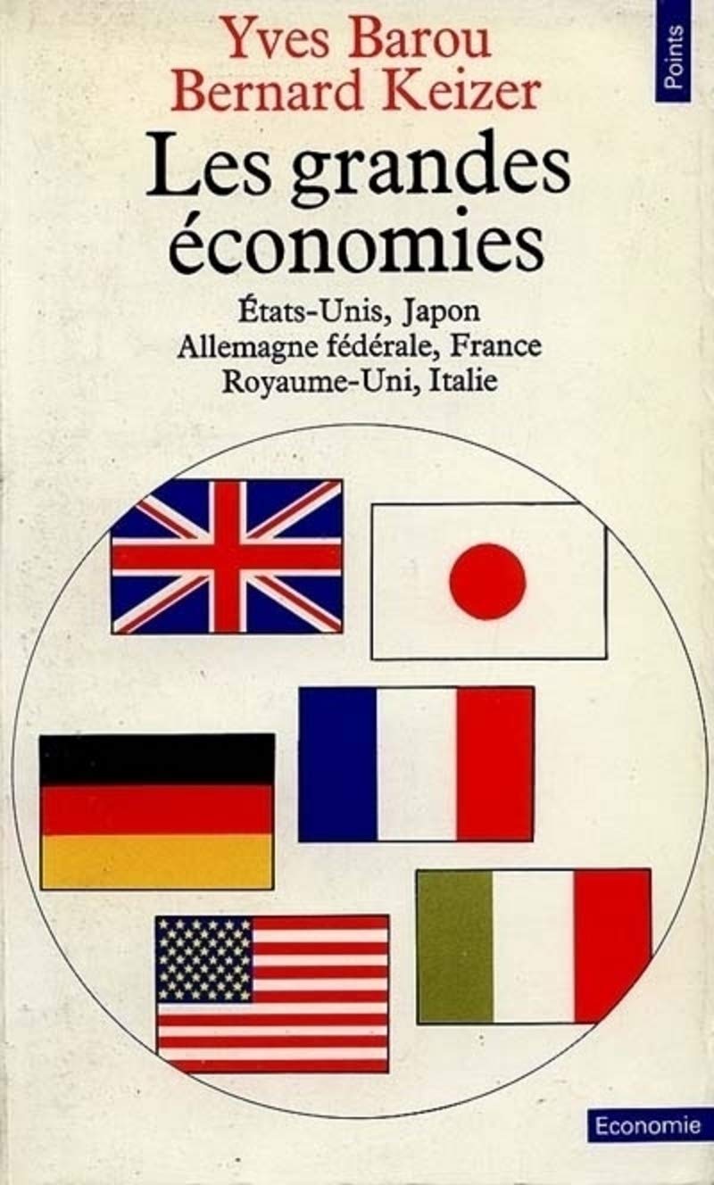 Les Grandes Economies. Etats-Unis, Japon, Allemagne fédérale, France, Royaume-Uni, Italie book