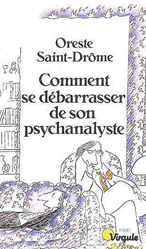 Comment se débarrasser de son psychanalyste : 15 scénarios possibles, plus un Contemporary literature