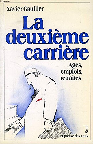La Deuxième carrière : âges, emplois, retraites Books