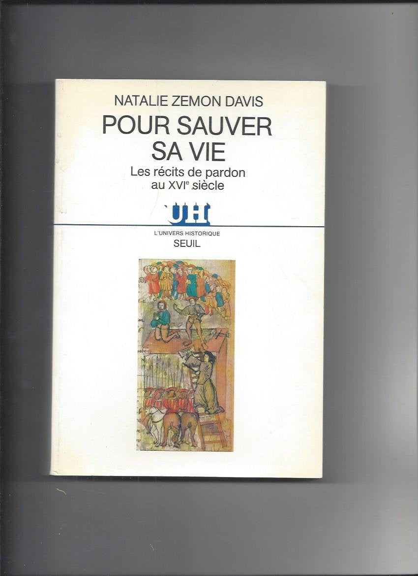 Pour sauver sa vie : les récits de pardon au XVIe siècle book