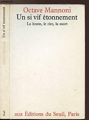 Un Si vif étonnement : la honte, le rire, la mort Philosophy