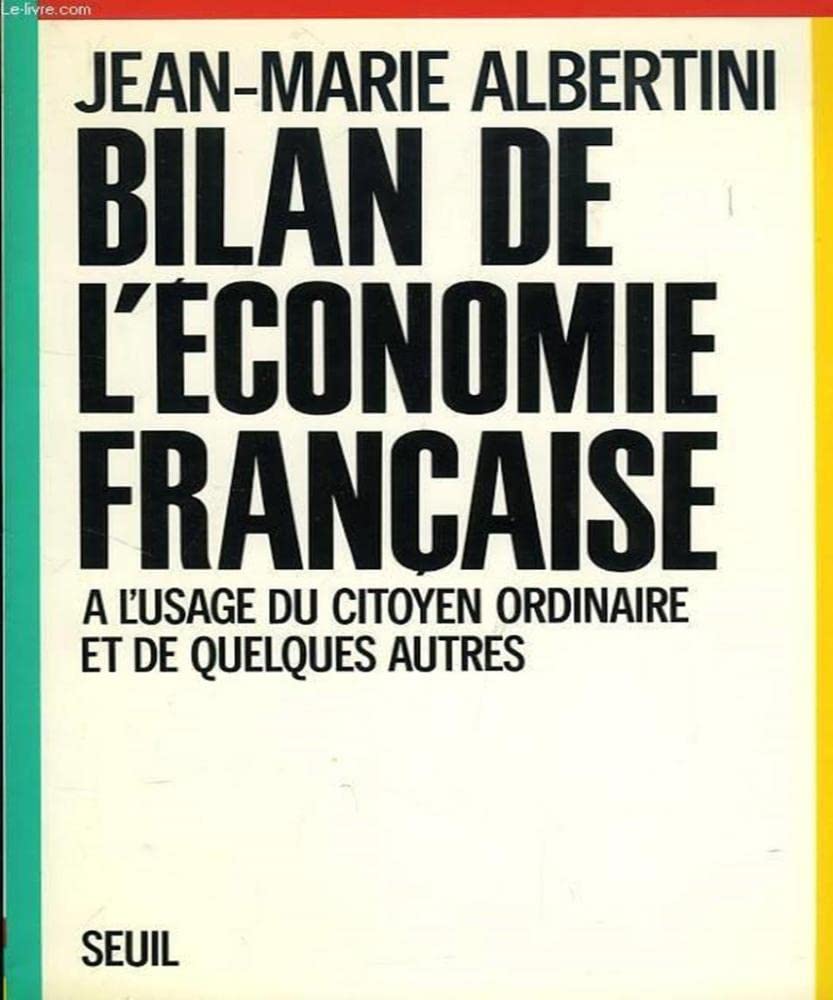 Bilan de l'économie française : à l'usage du citoyen ordinaire et de quelques autres book