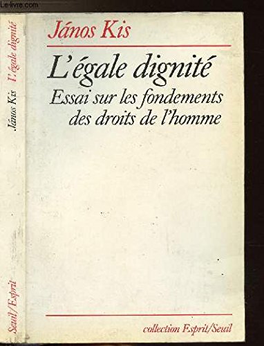 L'Egale dignité : essai sur les fondements des droits de l'homme book