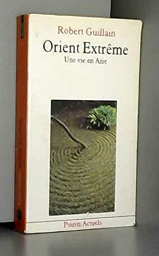 Orient extrême : une vie en Asie Books