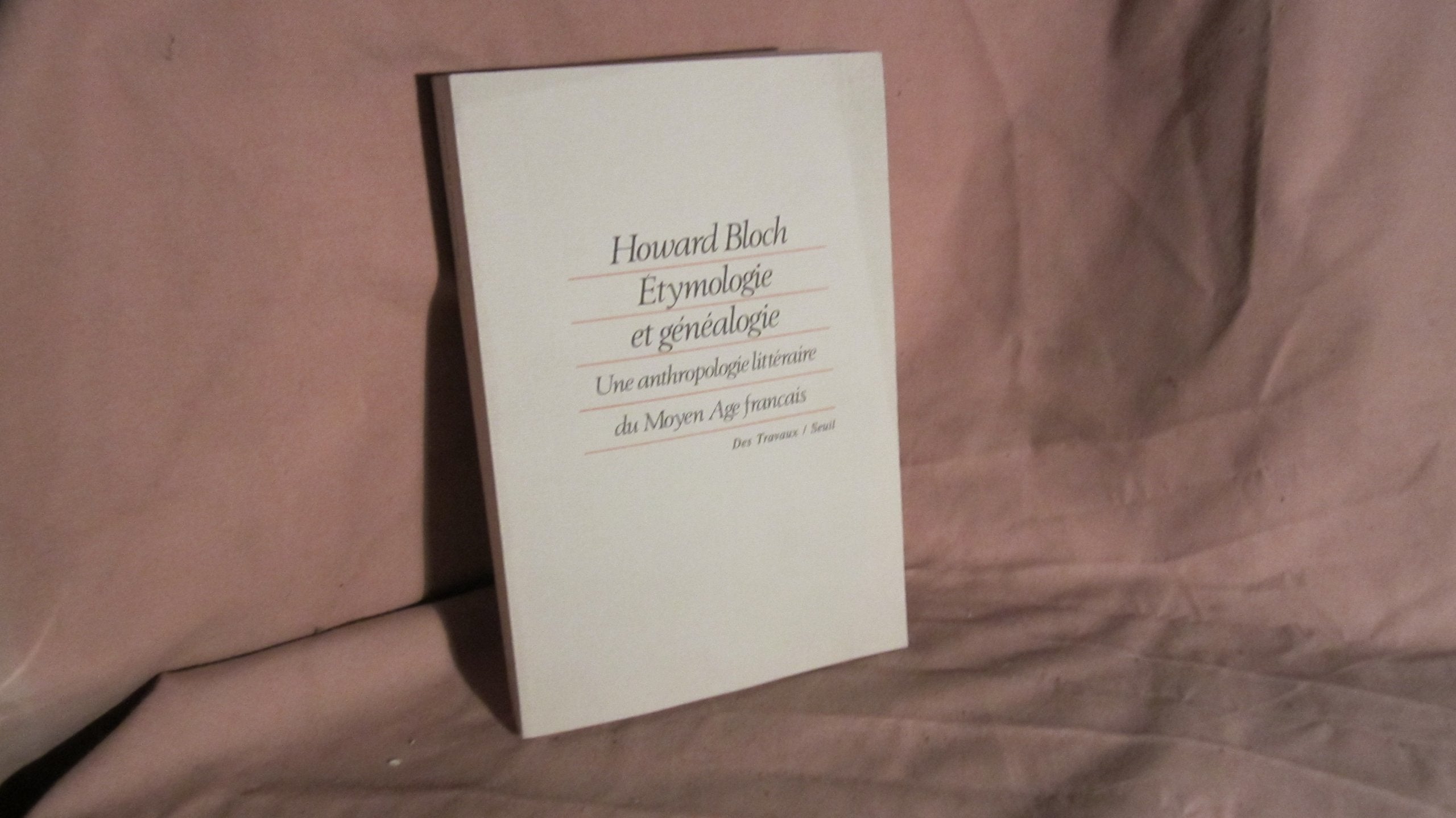 Etymologie et généalogie : une anthropologie littéraire du Moyen Age français book