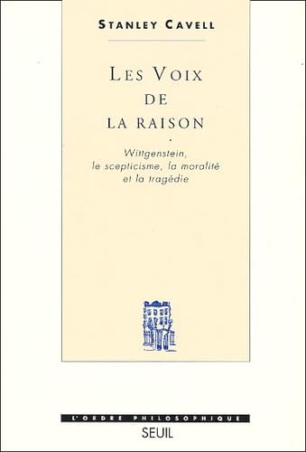 Les Voix de la raison. Wittgenstein, le scepticisme, la moralité et la tragédie Philosophy