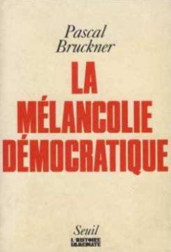 Product Image: La mélancolie démocratique