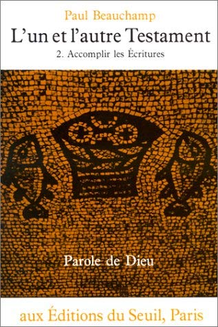 L'Un et l'autre Testament. Vol. 2. Accomplir les Ecritures book