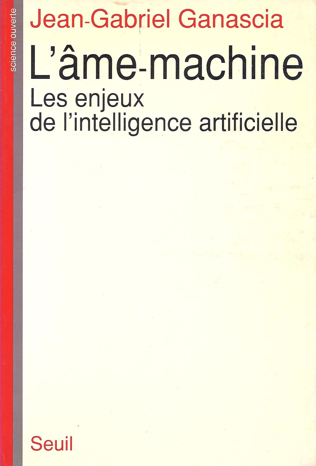 L'Ame-machine : les enjeux de l'intelligence artificielle book