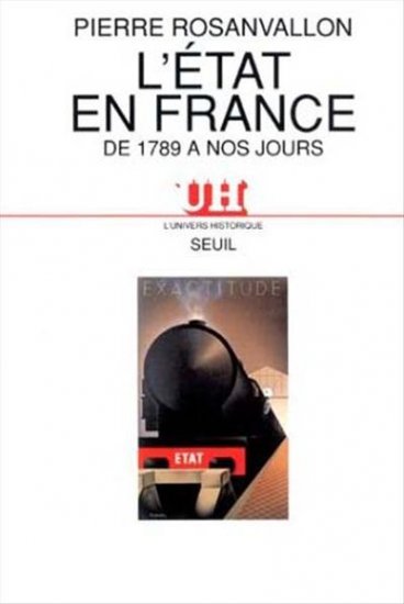 L'Etat en France : de 1789 à nos jours Politics & History
