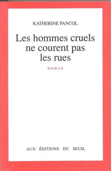 Les Hommes cruels ne courent pas les rues book