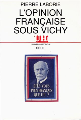 L'Opinion française sous Vichy Politics & History