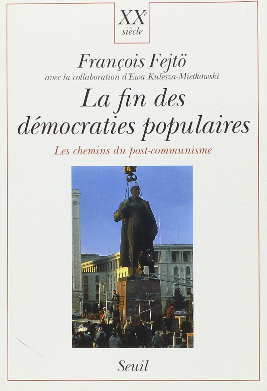 La Fin des démocraties populaires : les chemins du post-communisme book
