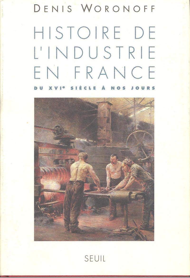 Histoire de l'industrie en France book